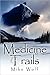 Medicine Trails