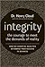 Integrity: The Courage to Meet the Demands of Reality: How Six Essential Qualities Determine Your Success in Business