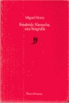 Friedrich Nietzsche, una biografía