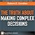 The Truth about Making Complex Decisions