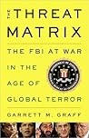 The Threat Matrix by Garrett M. Graff