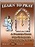 Learn to Pray