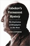 Nabokov's Permanent Mystery: The Expression of Metaphysics in His Work