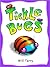 Tickle Bugs