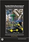 Essentials of Modern Measurements and Final Elements in the Process Industry: A Guide to Design, Configuration, Installation, and Maintenance (International Society of Automation)
