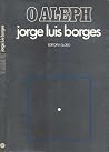 O aleph by Jorge Luis Borges O aleph by Jorge Luis Borges