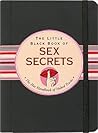 The Little Black Book of Sex Secrets: The Hot Handbook of Naked Truths