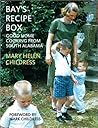 Bay's Recipe Box: Good Mid-Century Home Cooking from South Alabama