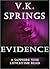 Evidence by V.K. Springs Evidence by V.K. Springs