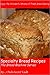Specialty Bread Recipes - The Bread Machine Series
