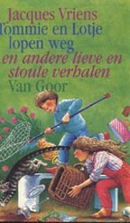 Tommie en Lotje lopen weg en andere lieve en stoute verhalen (Hardcover)