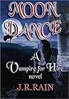 Moon Dance by J.R. Rain