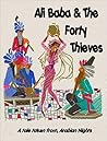 Ali Baba and the Forty Thieves by Anonymous