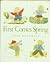 First Comes Spring by Anne Rockwell First Comes Spring by Anne Rockwell
