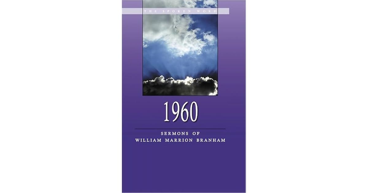 1960 Sermons of William Marrion Branham by William Marrion Branham