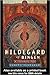 Hildegard of Bingen: A Visionary Life