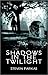 Shadows in the Twilight