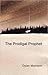 The Prodigal Prophet