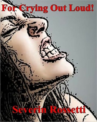 For Crying Out Loud! (Nook)