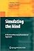 Simulating the Mind: A Technical Neuropsychoanalytical Approach