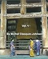 Common or Garden Dharma. Essays on Contemporary Buddhism, Volume 1