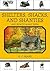 Shelters, Shacks, and Shanties: And How to Make Them