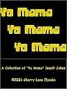 Yo Mama! A Collec...