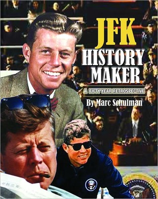JFK History Maker a Fifty Year Retrospective