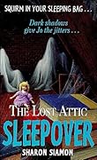 The Lost Attic Sleepover