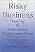 Risky Business: Financing and Distributing Independent Films