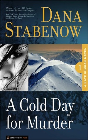 A Cold Day For Murder (Kate Shugak, #1)
