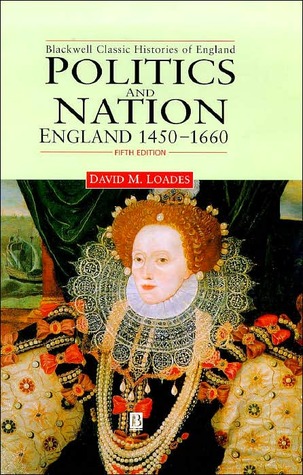 Politics and the Nation: England 1450 - 1660 (Hardcover)