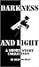 Darkness & Light