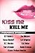 Kiss Me, Kill Me (Includes:...