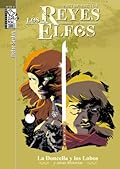Los Reyes Elfos 2: La doncella y los lobos y otras historias