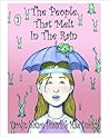 The People That Melt in the Rain, New Girl in Town by Carolyn Watson-Dubisch
