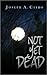 Not Yet Dead