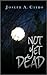Not Yet Dead