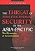 Non-Traditional Security in the Asia-Pacific: The Dynamics of Securitisation (Non-Traditional Security in Asia)