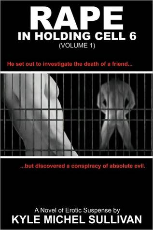 Rape In Holding Cell 6 Vol. 1