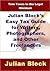 Julian Block's Easy Tax Guide for Writers, Photographers, and Other Freelancers: Trim Taxes to the Legal Minimum