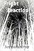 Fright Reaction