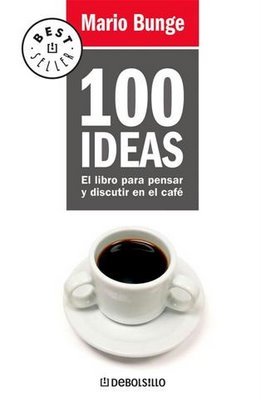 100 ideas: El libro para pensar y discutir en el café