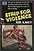 Strip for Violence