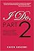 I Do, Part 2: How to Survive Divorce,Co-Parent Your Kids, and Blend Your Families Without Losing Your Mind