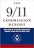9/11 Commission Report: Final Report of the National Commission on Terrorist Attacks Upon the United States