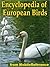 The Illustrated Encyclopedia of European Birds: An Essential Guide To Birds Of Europe