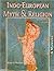 INDO-EUROPEAN MYTH AND RELI...