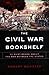 The Civil War Bookshelf: 50...