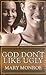 God Don't Like Ugly by Mary Monroe